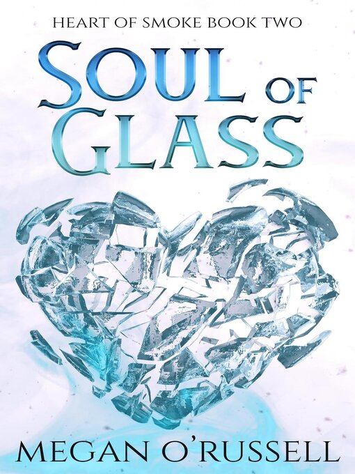 Title details for Soul of Glass by Megan O'Russell - Available